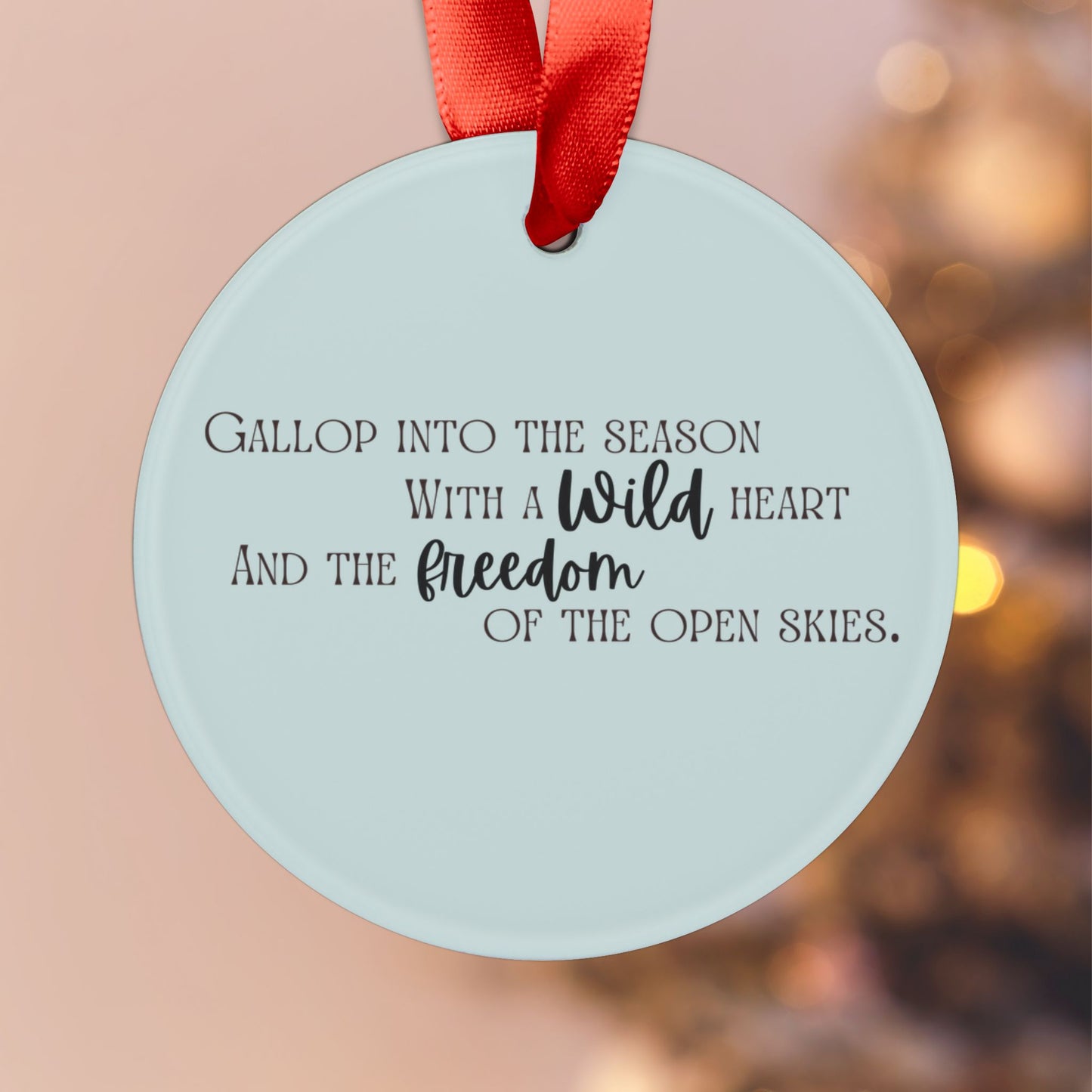 “Gallop into the Season” Acrylic Christmas Ornament with Ribbon