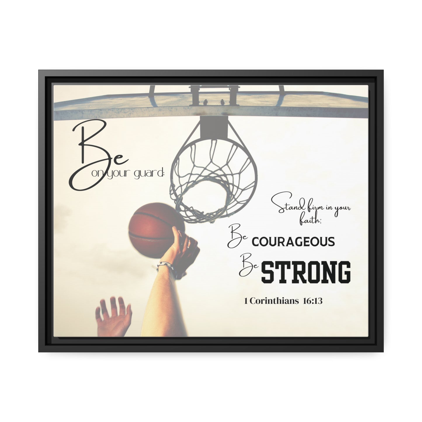 1 Corinthians 16:13 “Slam Dunk” Matte Canvas with Black Frame