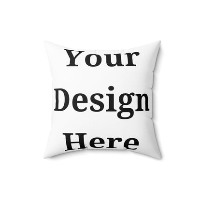 Throw pillow featuring “your design here” in 16x16.