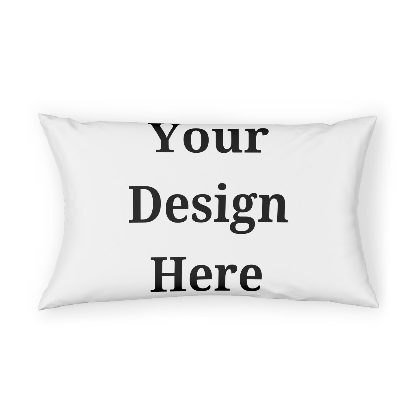 Pillow Case displaying “your design here.”