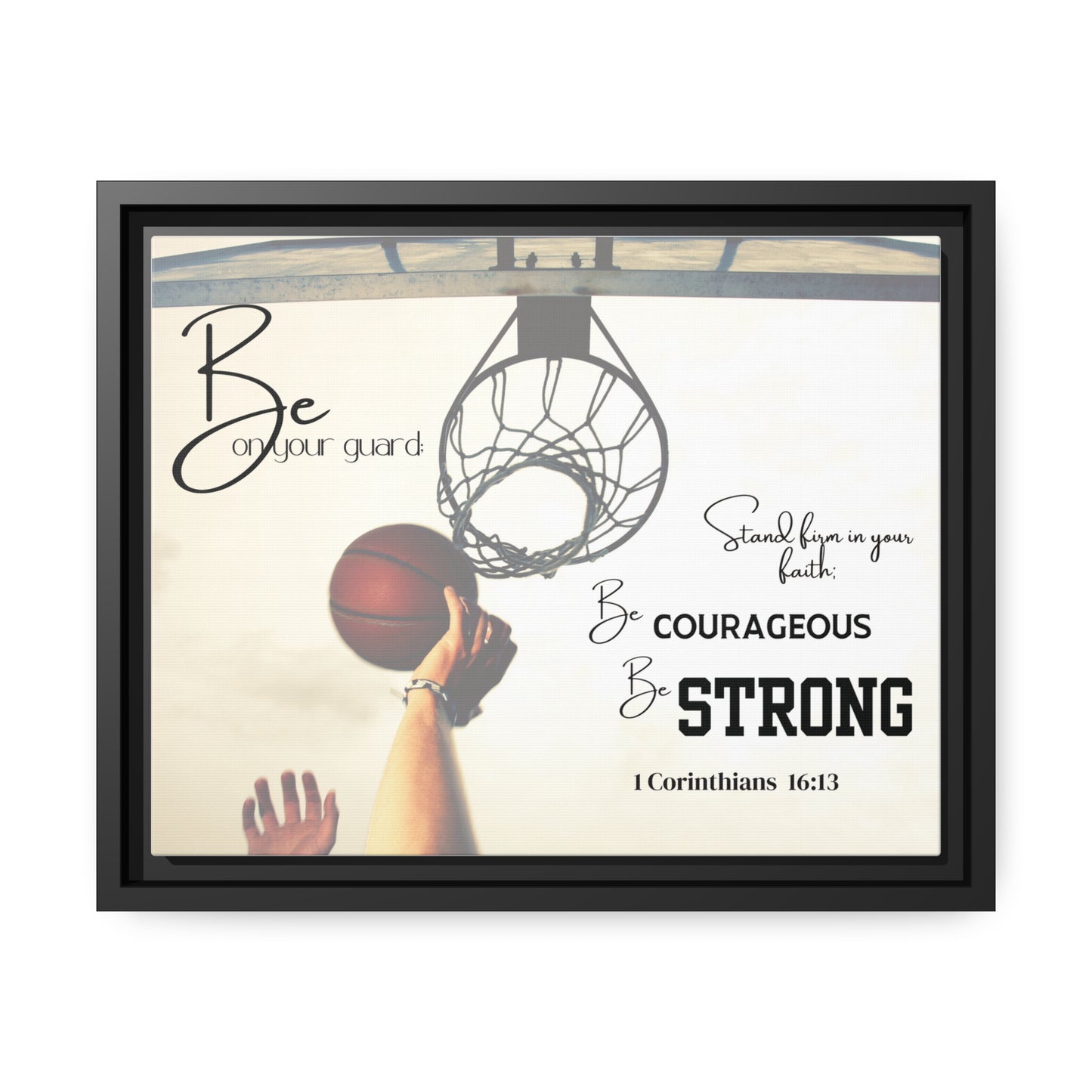 1 Corinthians 16:13 “Slam Dunk” Matte Canvas with Black Frame