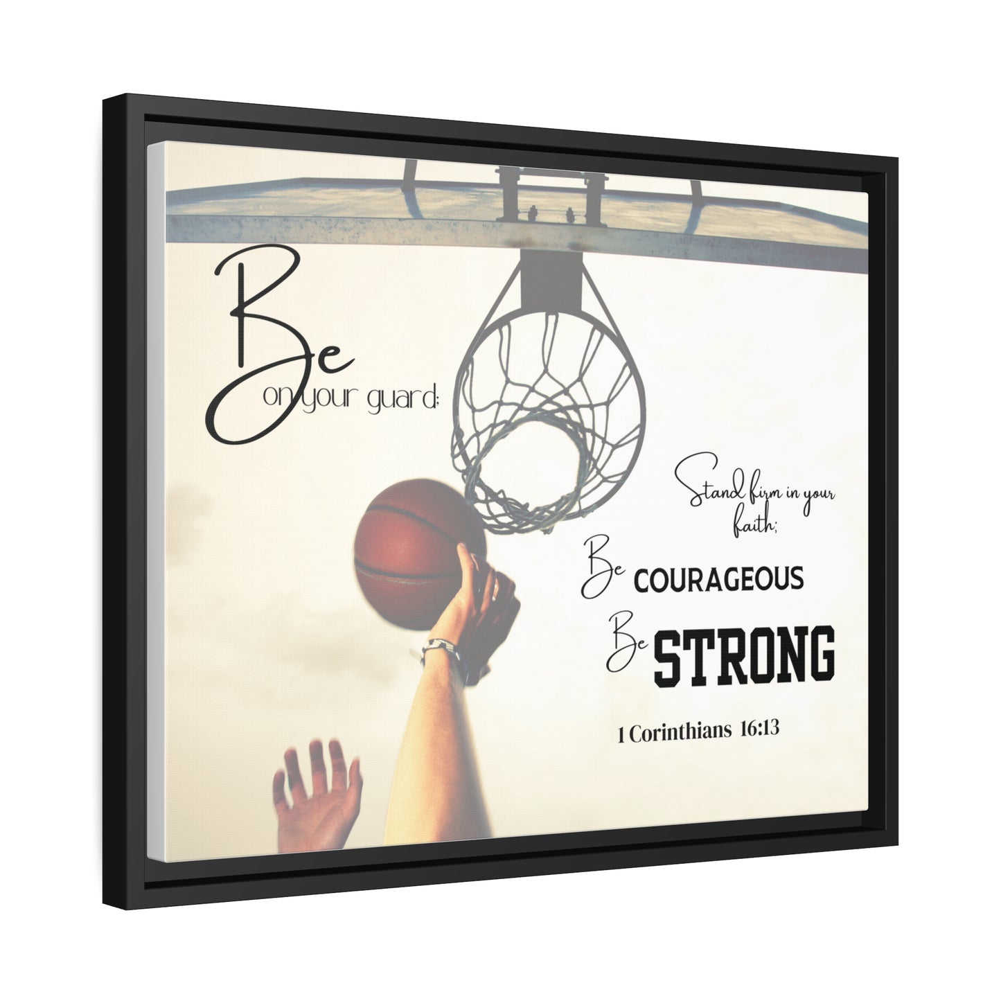 1 Corinthians 16:13 “Slam Dunk” Matte Canvas with Black Frame