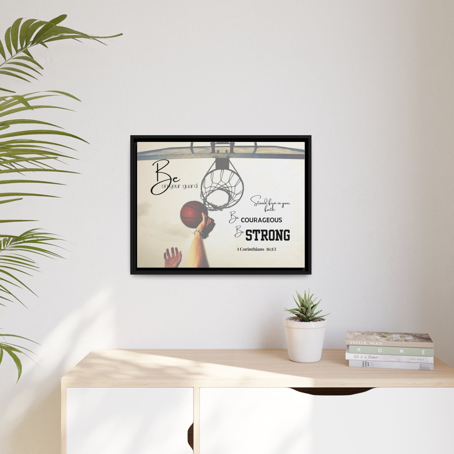 1 Corinthians 16:13 “Slam Dunk” Matte Canvas with Black Frame