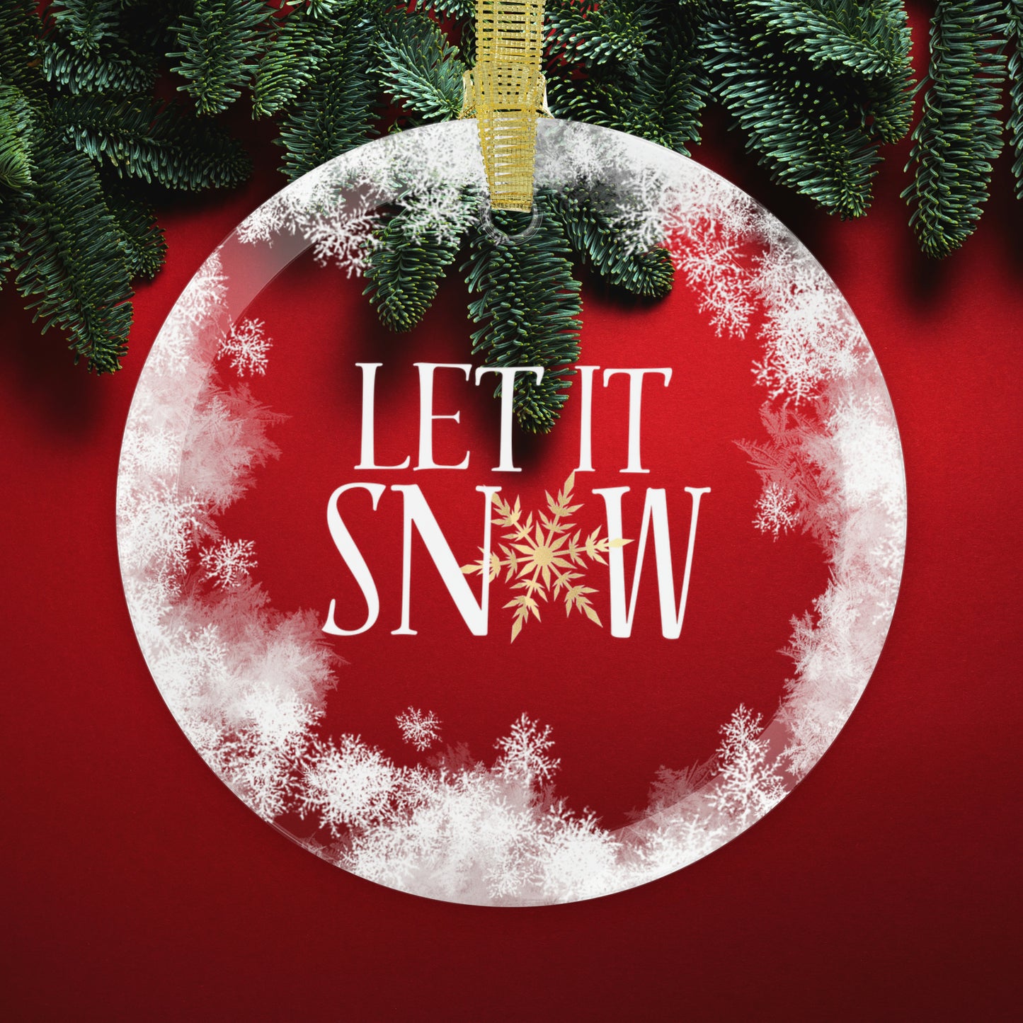 LET IT SNOW Glass Ornament